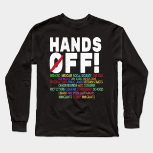 Hands-Off-Protest Long Sleeve T-Shirt